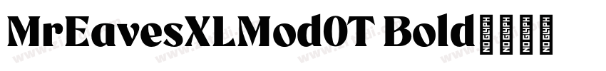 MrEavesXLMod0T Bold字体转换